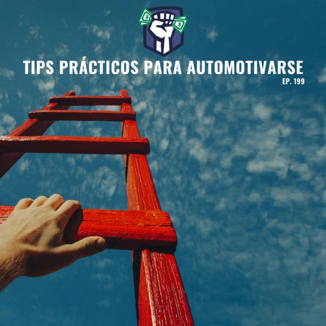 Tips Prácticos para Automotivarse (Ep-199) - podcast episode cover