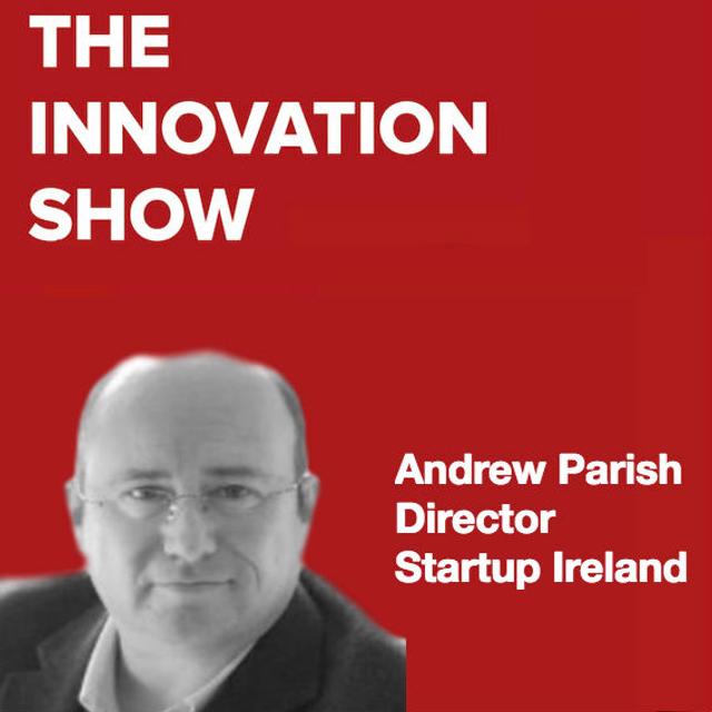 Andrew Parish, Director Startup Ireland - podcast episode cover