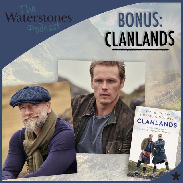 BONUS: CLANLANDS with Sam Heughan and Graham McTavish - podcast episode cover