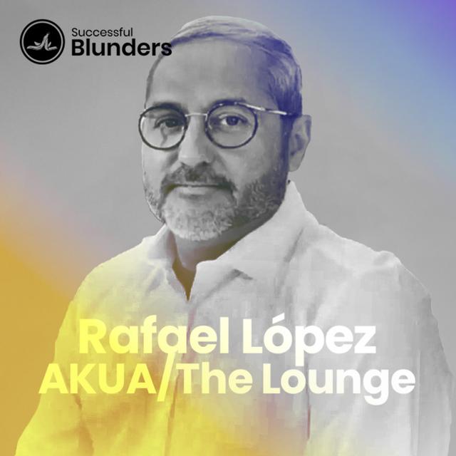 Rafael López - AKUA/The Lounge - podcast episode cover