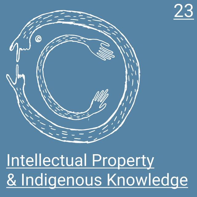 Intellectual Property and Indigenous Heritage - podcast episode cover