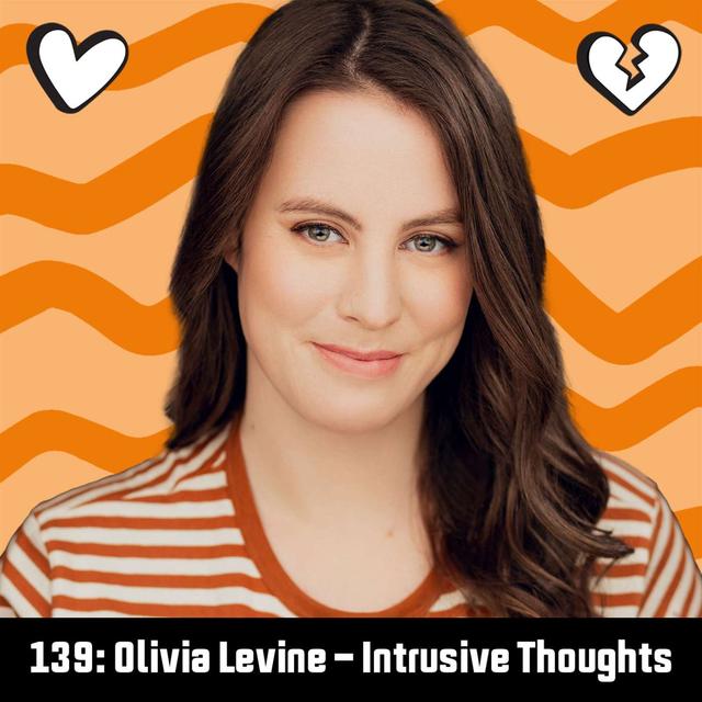 #139: Olivia Levine - Intrusive Thoughts - podcast episode cover