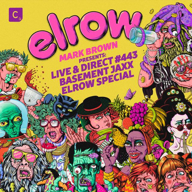 Mark Brown Presents Cr2 Live & Direct Radio Show 443 - 'Basement Jaxx elrow' Special - podcast episode cover