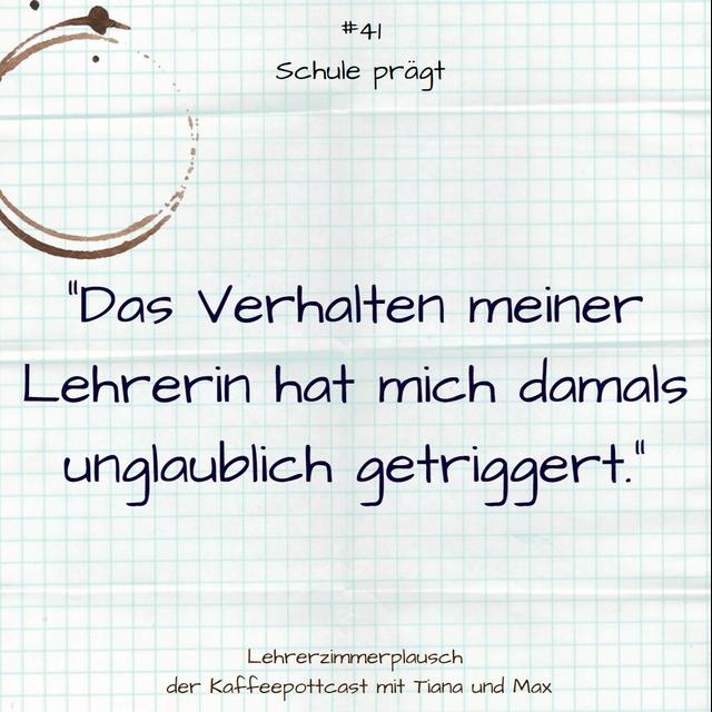 #41 Schule prägt - podcast episode cover
