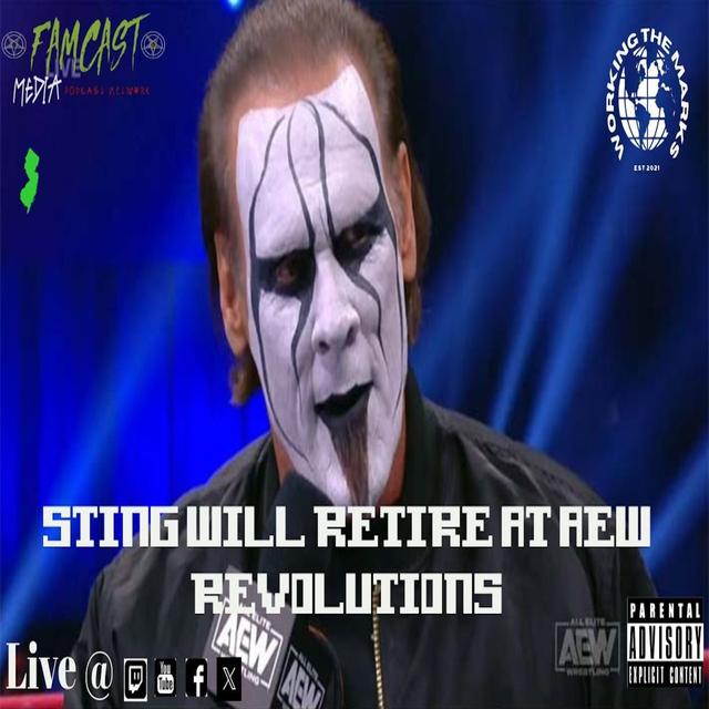 Ep. 64: Sting Will Retire At AEW Revolutions - podcast episode cover