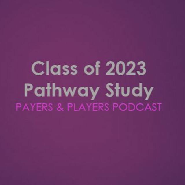 Class of 2023 Top 100 Pathway Study - Episode 84 - podcast episode cover