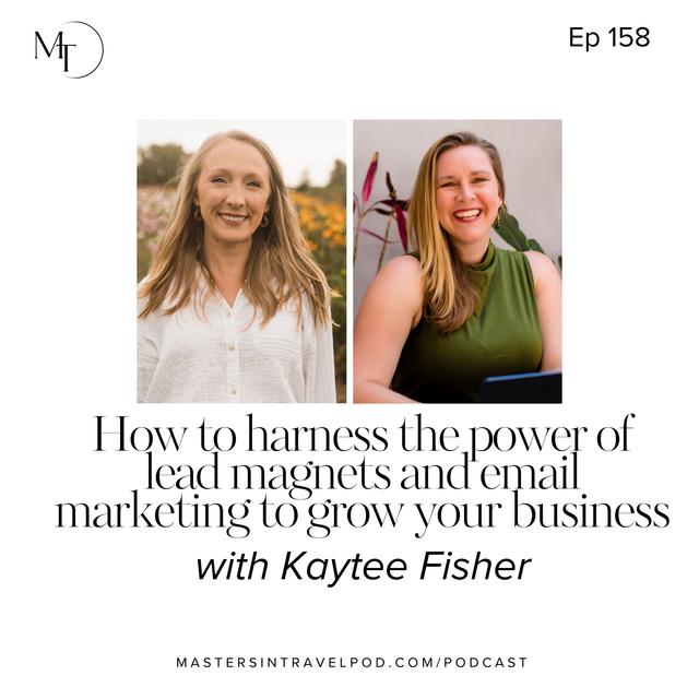 Ep 158 How to harness the power of lead magnets and email marketing to grow your business - podcast episode cover