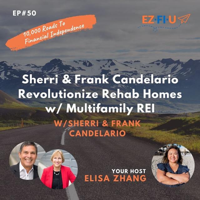 Sherri & Frank Candelario revolutionize rehab homes w/ Multifamily REI, Ep 50 - podcast episode cover