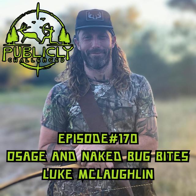 EPISODE#170-OSAGE AND NAKED BUG BITES - podcast episode cover