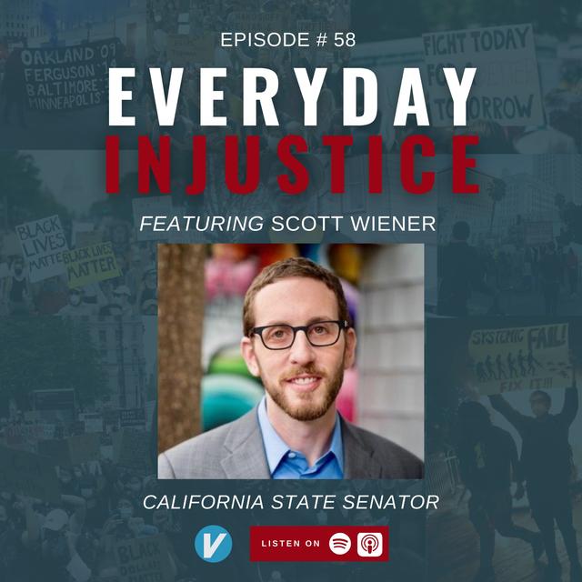 Everyday Injustice Podcast Episode 58: Senator Wiener Discusses Wrongful Conviction Legislation - podcast episode cover
