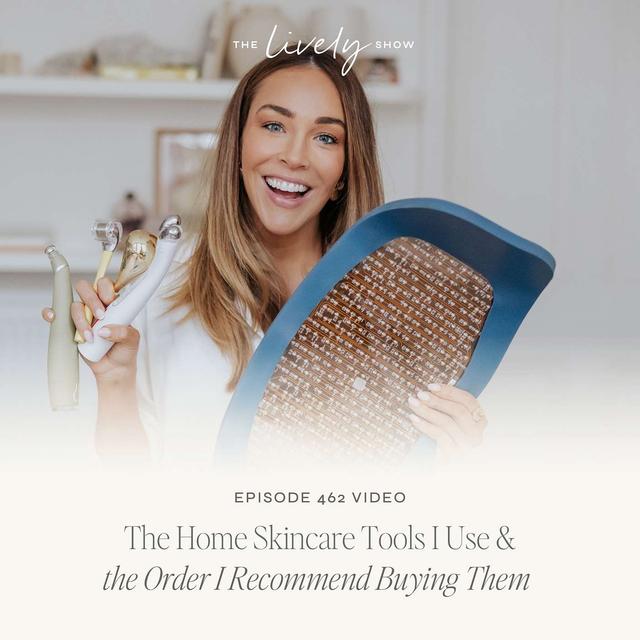 TLS 462 Video: The Home Skincare Tools I Use & the Order I Recommend Buying Them - podcast episode cover