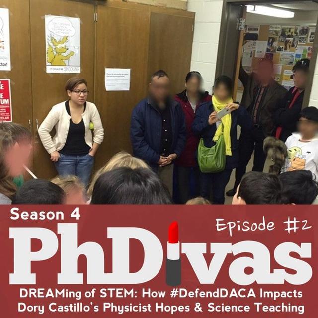 S04E02 | DREAMing of STEM: #DefendDACA Impacts Dory Castillo's Physicist Hopes & Science Teaching - podcast episode cover