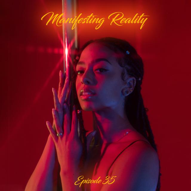 Ep. 35 Chelsey: Manifesting Reality - podcast episode cover