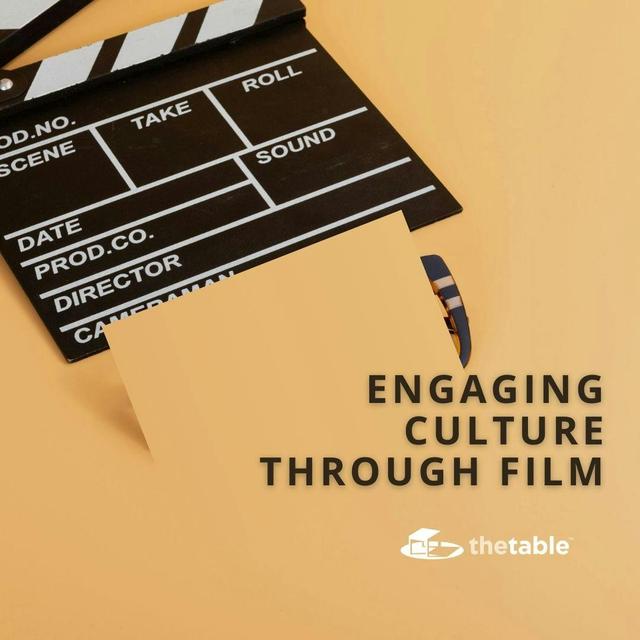 Engaging Culture Through Film - podcast episode cover