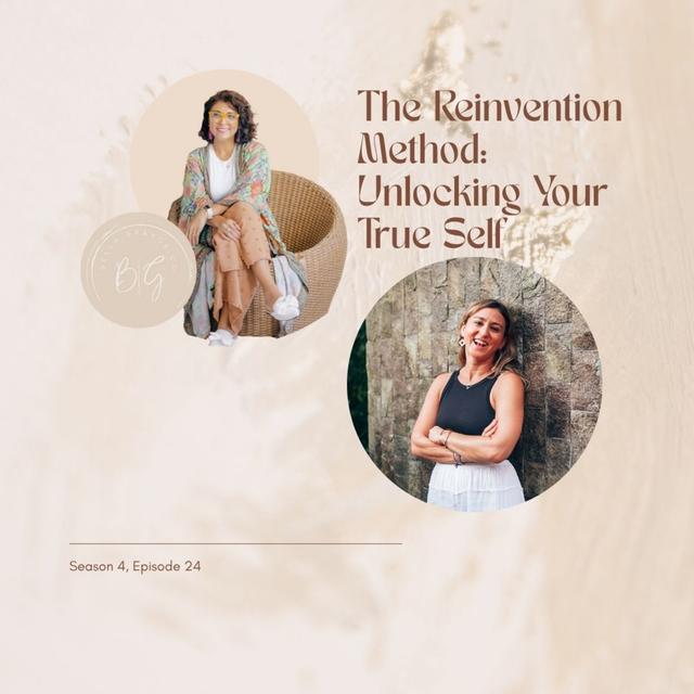 The Reinvention Method: Unlocking Your True Self - podcast episode cover