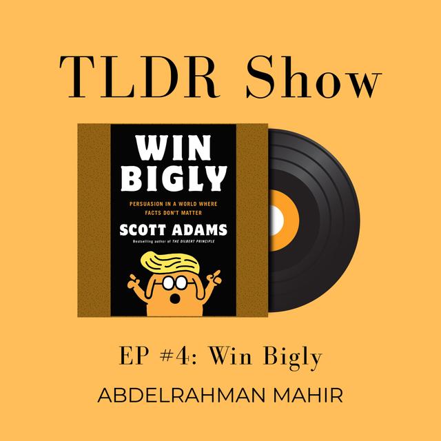 EP#4: Win Bigly | TLDR Show - podcast episode cover