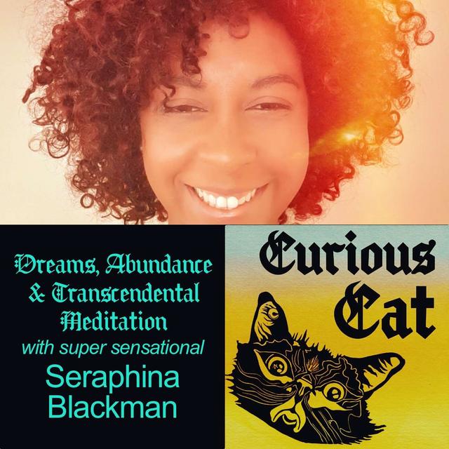 Abundance, Dreams & Transcendental Meditation with the Sensational Seraphina Blackman - podcast episode cover
