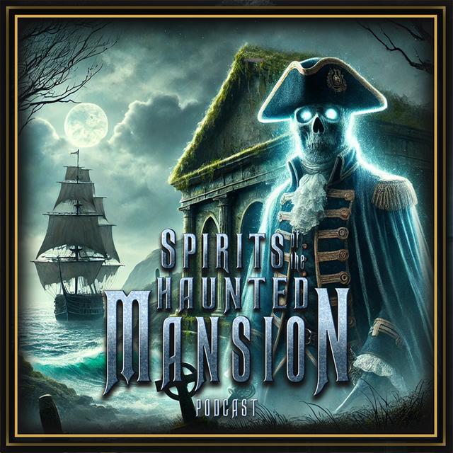 The Sea Captain That Drowned On Land At The Haunted Mansion - podcast episode cover