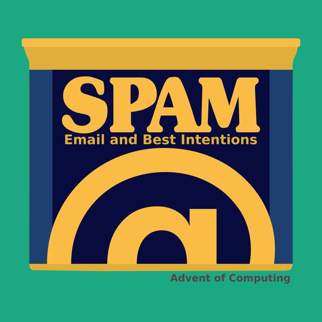 Episode 40 - Spam, Email, and Best Intentions - podcast episode cover