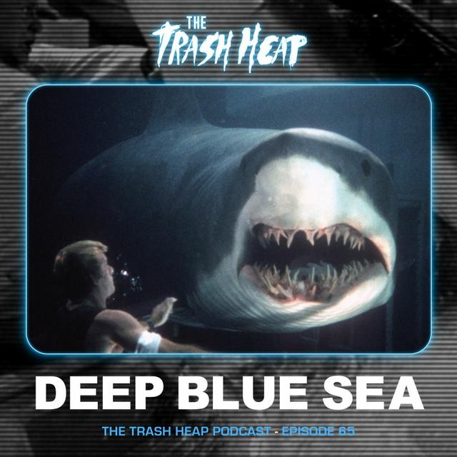Episode 65: Deep Blue Sea - podcast episode cover