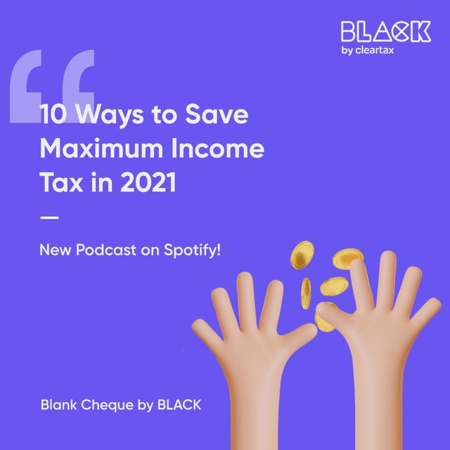 10 Ways to Save Maximum Income Tax in 2021 - podcast episode cover
