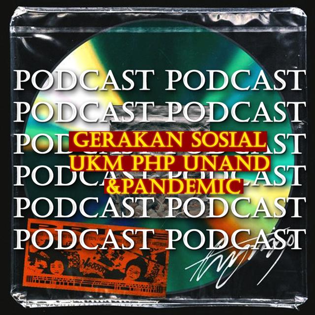 Gerakan Sosial, UKM PHP & Pandemic - podcast episode cover