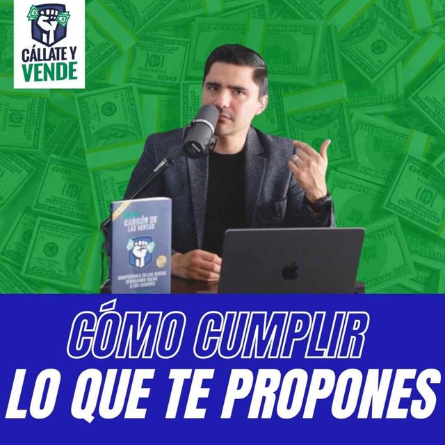 Cómo Cumplir los que te Propones - podcast episode cover