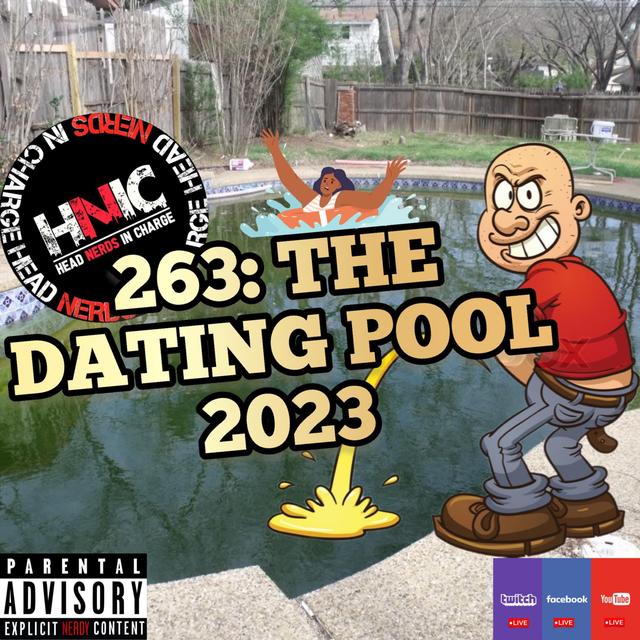 EPISODE 263: THE DATING POOL 2023 - podcast episode cover