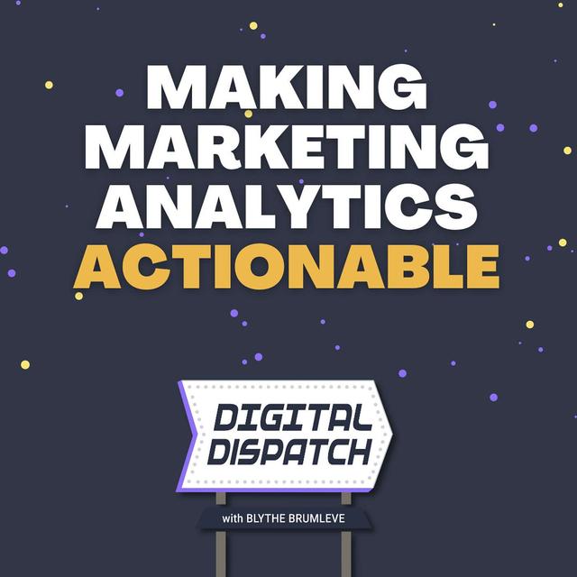 Making Marketing Analytics Actionable - podcast episode cover