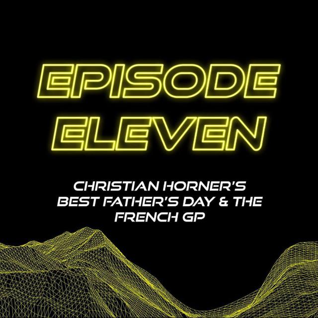 Christian Horner's Best Father's Day: The French GP (2021) - podcast episode cover