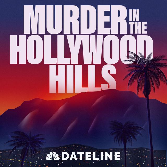 Murder in the Hollywood Hills - Ep. 6: Sisterhood - podcast episode cover