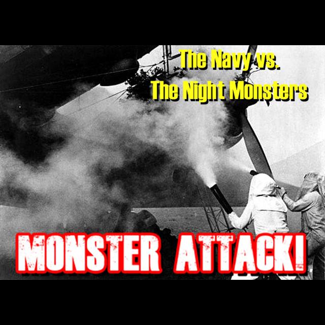 The Navy vs The Night Monsters| Monster Attack Ep.171 - podcast episode cover