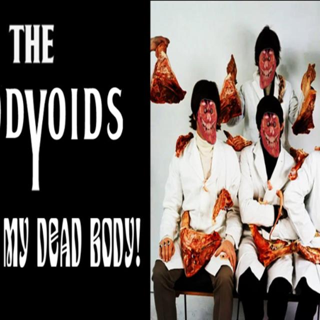 Show sample for 4/2/25: THE BODYOIDS – OVER MY DEAD BODY - podcast episode cover