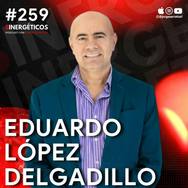 Duerme bien Y Cambia tu Vida por completo |  Eduardo López Delgadillo | #259 Sinergéticos - podcast episode cover
