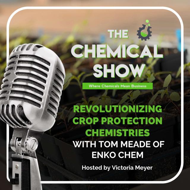 Revolutionizing Crop Protection Chemistries with Tom Meade of Enko Chem - Ep 139 - podcast episode cover