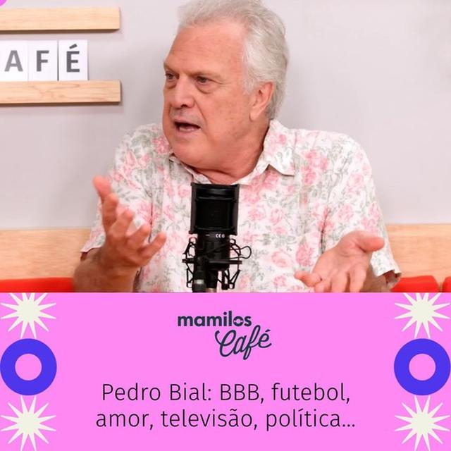 Mamilos Café #1 - Pedro Bial e um papo sobre BBB, futebol, amor, televisão, política, e muito mais - podcast episode cover