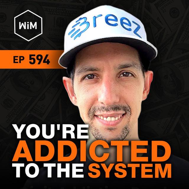 Fiat is an Addiction, Bitcoin is the Cure w/ Ivan Makedonski (WiM594) - podcast episode cover