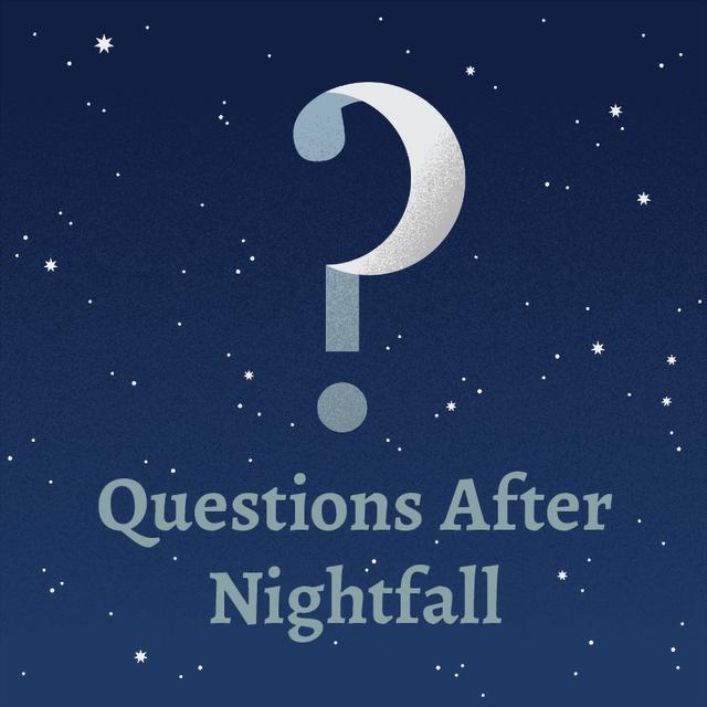 376 – Questions After Nightfall 31 - podcast episode cover