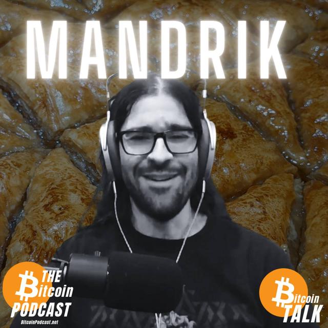 Baklava & Bitcoin - MANDRIK (Bitcoin Talk on THE Bitcoin Podcast) - podcast episode cover