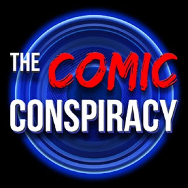 The Comic Conspiracy: Episode 593 - podcast episode cover