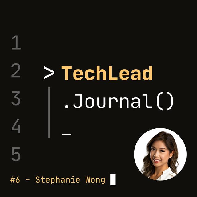 #6 - Becoming a Tech Influencer Through Storytelling - Stephanie Wong - podcast episode cover