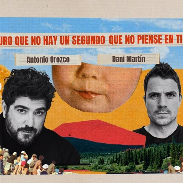Antonio Orozco, Dani Martin - Te Juro Que No Hay Un Segundo Que No Piense En Ti (Cancion del Dia) - podcast episode cover