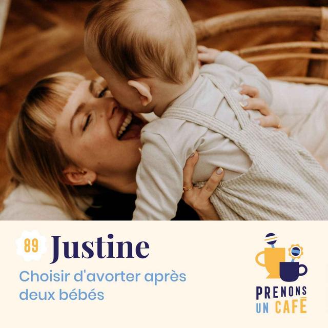TEASING EP 89 - JUSTINE - CHOISIR D'AVORTER APRÈS DEUX BÉBÉS - podcast episode cover