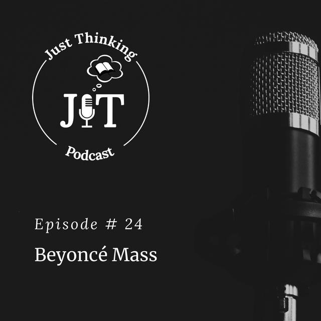 EP # 024 | Beyoncé Mass - podcast episode cover