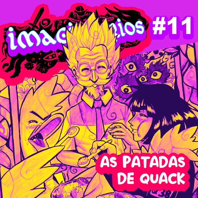 Imaginários #11 - As Patadas de Quack - podcast episode cover