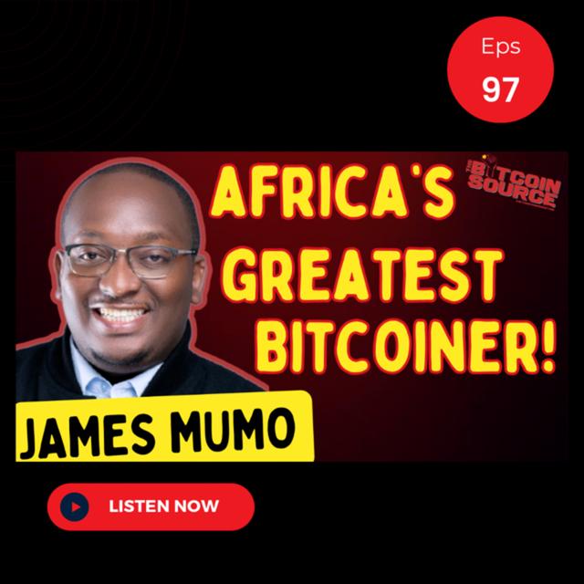 Influence of Bitcoin in Africa with James Mumo - podcast episode cover