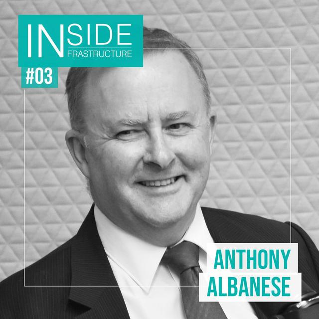 Hon Anthony Albanese MP – on his remarkable childhood & vision for infrastructure in Australia - podcast episode cover