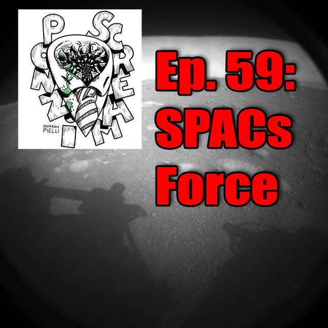 Ponzi Scream Ep 59: SPACs Force - podcast episode cover