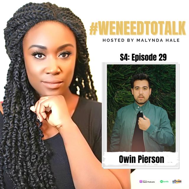 #WeNeedToTalk- One on one with Owin Pierson - podcast episode cover