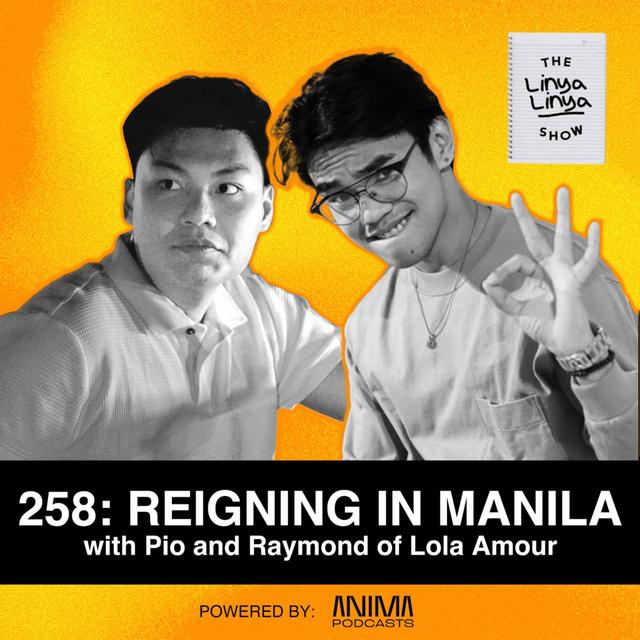 258: Reigning in Manila w/ Pio and Raymond of Lola Amour - podcast episode cover